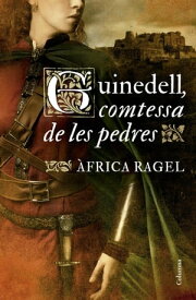 Guinedell, comtessa de les pedres【電子書籍】[ ?frica Ragel ]