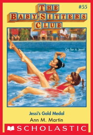Jessi's Gold Medal (The Baby-Sitters Club #55)【電子書籍】[ Ann M. Martin ]