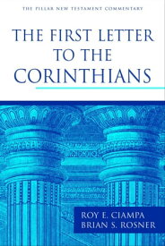 The First Letter to the Corinthians【電子書籍】[ Roy E. Ciampa ]