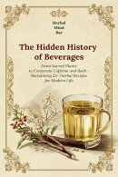 The Hidden History of Beverages
