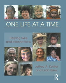 One Life at a Time Helping Skills and Interventions【電子書籍】[ Leah Brew ]
