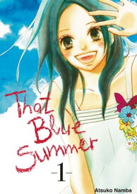 That Blue Summer 1【電子書籍】[ Atsuko Namba ]