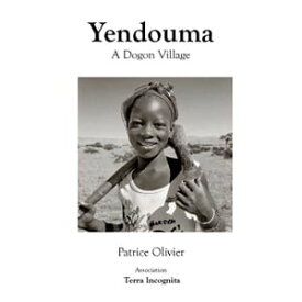 Yendouma, A Dogon Village - black and white【電子書籍】[ Olivier Patrice ]