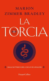 La torcia【電子書籍】[ Marion Zimmer Bradley ]