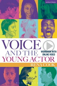 Voice and the Young Actor A workbook and video【電子書籍】[ Rena Cook ]