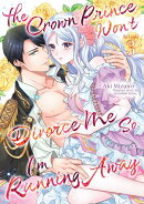 The Crown Prince Won’t Divorce Me So I’m Running Away (3)