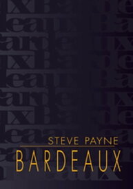 Bardeaux【電子書籍】[ Steve Payne ]