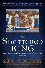 The Shattered King (The Gareth & Gwen Medieval Mysteries) 【電子書籍】[ Sarah Woodbury ]