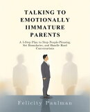 Talking to Emotionally Immature Parents