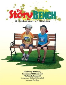 The Story Bench A Collection of Stories【電子書籍】[ Jacob Terry Wilkinson ]
