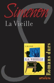 LA VIEILLE【電子書籍】[ Georges Simenon ]