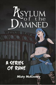 Asylum of the Damned【電子書籍】[ Misty McKinney ]