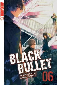 Black Bullet ? Light Novel, Band 6【電子書籍】[ Saki Ukai ]