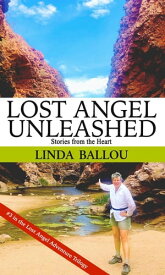 Lost Angel Unleashed Lost Angel Travel Series, #3【電子書籍】[ Linda Ballou ]