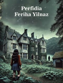 Perfidia【電子書籍】[ Feriha Yilnaz ]
