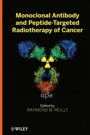 Monoclonal Antibody and Peptide-Targeted Radiotherapy of Cancer【電子書籍】