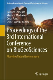 Proceedings of the 3rd International Conference on BioGeoSciences Modeling Natural Environments【電子書籍】