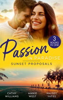 Passion In Paradise: Sunset Proposals: Bought to Wear the Billionaire's Ring / His Majesty's Temporary Bride…