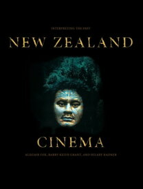 New Zealand Cinema Interpreting the Past【電子書籍】