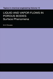 Liquid and Vapour Flows in Porous Bodies Surface Phenomena【電子書籍】[ N.V. Churaev ]