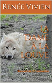 La Dame ? la louve【電子書籍】[ Ren?e Vivien ]