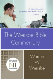 Wiersbe Bible Commentary NT【電子書籍】[ Warren W. Wiersbe ]