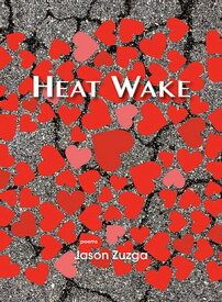 Heat Wake【電子書籍】[ Jason Zuzga ]