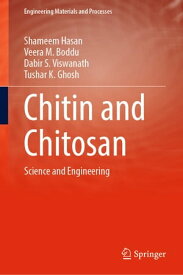 Chitin and Chitosan Science and Engineering【電子書籍】[ Shameem Hasan ]