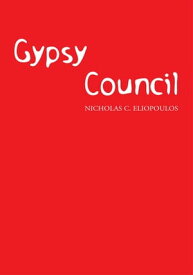 Gypsy Council【電子書籍】[ Nicholas C. Eliopoulos ]