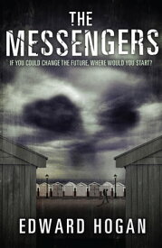 The Messengers【電子書籍】[ Edward Hogan ]