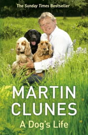 A Dog's Life【電子書籍】[ Martin Clunes ]