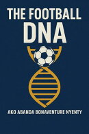 The Football DNA: Unlocking the Secrets of the Beautiful Game