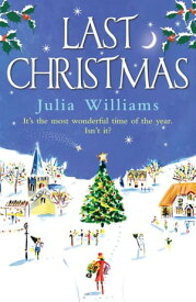 Last Christmas【電子書籍】[ Julia Williams ]