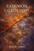 Common Ground: Stories of Knowledge and Belonging