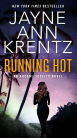 Running Hot An Arcane Society Novel【電子書籍】[ Jayne Ann Krentz ]