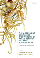 The Agreement on Marine Biodiversity of Areas Beyond National Jurisdiction