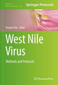 West Nile Virus Methods and Protocols【電子書籍】