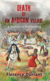 Death of an African Village【電子書籍】[ Florence Durrant ]