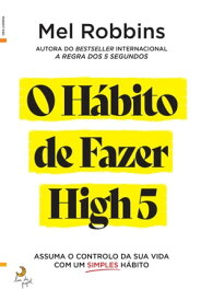 O H?bito de Fazer High 5【電子書籍】[ Mel Robbins ]