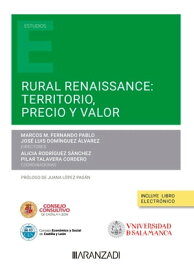 Rural Renaissance: Territorio, precio y valor【電子書籍】[ Marcos M. Fernando Pablo ]