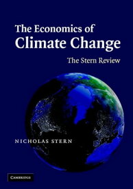 The Economics of Climate Change The Stern Review【電子書籍】[ Nicholas Stern ]