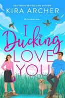 I Ducking Love You