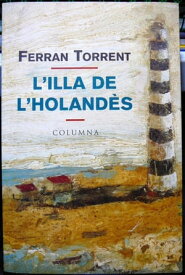 L'illa de l'holand?s【電子書籍】[ Ferran Torrent ]