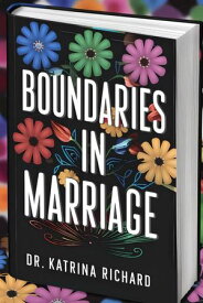 BOUNDARIES IN MARRIAGE Book Boundaries For Harmony【電子書籍】[ Dr Katrina Richard ]