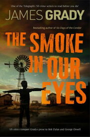 The Smoke in Our Eyes【電子書籍】[ James Grady ]