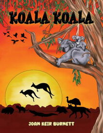 Koala Koala【電子書籍】[ Joan Keir Burnett ]