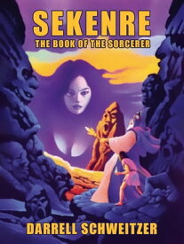 Sekenre The Book of the Sorcerer【電子書籍】[ Darrell Schweitzer ]