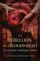 La Rébellion De La Bloodwright: Une romance vampirique sombre