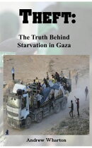 THEFT: The Truth Behind Starvation in Gaza