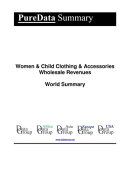 Women & Child Clothing & Accessories Wholesale Revenues World Summary
